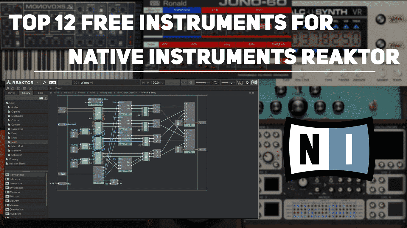 Top 12 Instruments for NI Reaktor (Free Download) - Beat Lab